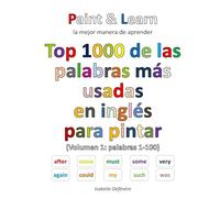 Top 1000 de las palabras inglesas más usadas (Volumen 1: palabras 1-100)