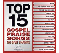 Top 15 Gospel Praise Songs - Oh Give Thanks