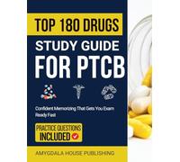 Top 180 Drugs Study Guide for PTCB: Confident Memorizing That Gets You Exam Ready Fast