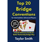 Top 20 Bridge Conventions for Intermediate-Advanced Players: A Quick Reference Guide for Better Partnership Bridge Play, Large Print Edition (Bridge for Higher-Level Players, Large Print Editions)