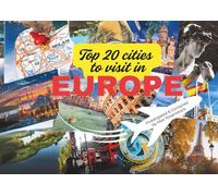 Top 20 cities to visit in Europe: A practical guide for travelers (Viajes por el mundo)