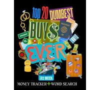 Top 20 Dumbest Buys Ever: Stay On Budget and Organized + Word Search for the Planner, Less Stress & More Clarity | 8x10 Inches, 101 Pages | Great Gift ... Decision Maker, Friends, and Family