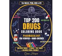 Top 200 Drugs Coloring Book: Pharmacology Coloring Book and Study Guide for Nursing & Pharmacy Tech Students, FDA-Verified, Generic-First Mnemonics, ... for Every Drug (NCLEX, PTCB, HESI & ATI Prep)