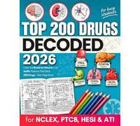 Top 200 Drugs Decoded: The Visual Way to Master Pharmacology - Color, Connect & Recall Drug Names by Brand, Generic & Suffix in a Coloring Book & ... PTCB, HESI & ATI (Busy Students Series)