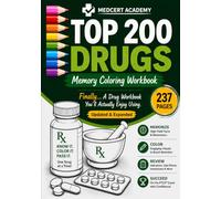 TOP 200 DRUGS Memory Coloring Workbook: Interactive Visual Memory Techniques for Pharmacy Technician Students Preparing for the PTCE & ExCPT (MedCert Academy PTCB Exam Prep Series)
