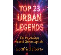 Top 23 Urban Legends: The Psychology Behind Urban Legends (Dark Horrors)