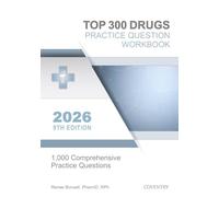 Top 300 Drugs Practice Question Workbook: 1,000 Comprehensive Practice Questions (2026 Edition)