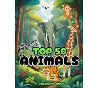 TOP 50 ANIMALS COLORING BOOK: 8.5*11 | PAGES 105 | ELEPHANT,LION,TIGER,KANGAROO,BEER,EAGLE AND MORE | ONE BIG IMAGE PER PAGE | COLOR TEST PAGE INCLUDED