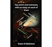 Top actors and actresses, with an essay on each of them