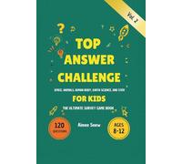 Top Answer Challenge Volume 2 - Science Edition: 120 Family Game Night Survey Questions for Kids Ages 8-12 | Space, Animals, Human Body, Weather, ... - The Ultimate Survey Game Book For Kids)