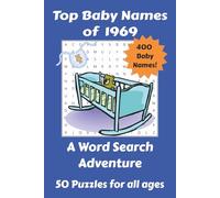 Top Baby Names of 1969 Word Search: Easy to Read Word Searches about the Top Baby Names of 1969 | 6x9 inches | 50 Puzzles... Great gift for Birthdays or Holidays