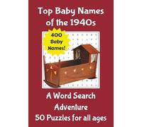 Top Baby Names of the 1940s Word Search Puzzle Book: Easy to Read Word Searches featuring the most popular baby names from the 1940s decade. | 6x9 ... gift for Baby Showers, Birthdays, or Anytime