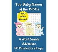 Top Baby Names of the 1950s Word Search Puzzle Book: Easy to Read Word Searches featuring the most popular baby names from the 1950s decade. | 6x9 ... gift for Baby Showers, Birthdays or Holidays