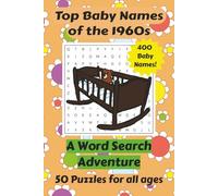 Top Baby Names of the 1960s Word Search Puzzle Book: Easy to Read Word Searches featuring the most popular baby names from the 1960s decade. | 6x9 ... gift for Baby Showers, Birthdays or Holidays