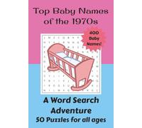 Top Baby Names of the 1970s Word Search Puzzle Book: Easy to Read Word Searches featuring the most popular baby names from the 1970s decade. | 6x9 ... gift for Baby Showers, Birthdays or Holidays