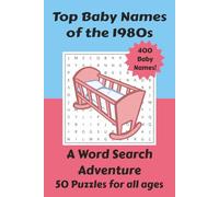 Top Baby Names of the 1980s Word Search Puzzle Book: Easy to Read Word Searches featuring the Most Popular Baby Names from the 1980s decade. | 6x9 ... Great gift for Birthdays or Holidays
