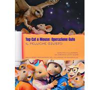 Top Cat & Mouse: Operazione Gufo: Il Peluche Giusto (Goudaville Village)