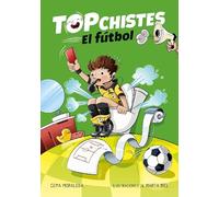 Top Chistes - El fútbol: 1 (Libros de fútbol)