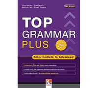 Top grammar plus. Intermediate to advanced. Student's Book. Per le Scuole superiori. Con espansione online