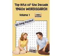 Top Hits of the Decade 1960s Wordsearch, Volume 1: A Nostalgic Reminder of the Songs that Defined the ‘60s | Engaging, Entertaining, and ... Teens (Top Hits of the Decades, Volume 1)