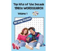 Top Hits of the Decade 1980s Wordsearch, Volume 1: A Nostalgic Reminder of the Songs that Defined the ‘80s | Engaging, Entertaining, and ... Teens (Top Hits of the Decades, Volume 1)