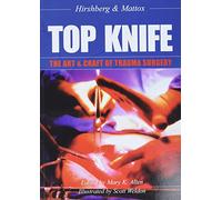TOP KNIFE: The Art & Craft of Trauma Surgery