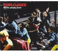 Top Loader - Let the People Know