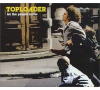 Top Loader - Let the People Know