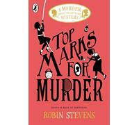 Top Marks For Murder: A Murder Most Unladylike Mystery: 08 (A Murder Most Unladylike Mystery, 8)