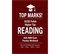 TOP MARKS! GCSE Polish Higher Tier Reading: AQA 8688 Exam Practice Workbook
