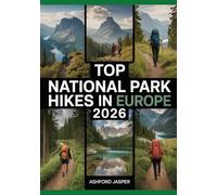 Top National Park Hikes in Europe 2026: Explore the Best Hiking Trails, Scenic Walks, Day Hikes, Multi-Day Treks, Nature Escapes & Outdoor Adventures Across 15+ Countries