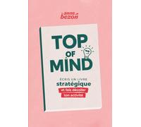 TOP OF MIND: Écris un livre stratégique et fais décoller ton activité