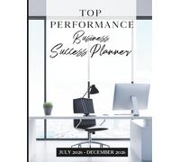 Top Performance Success Planner: July - December 2026: A guide for entrepreneurs, ultrapreneurs, business executives, trade show hosts, and ... motivational cover featuring an office suite