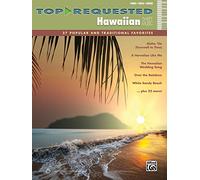 Top-Requested Hawaiian Sheet Music: Piano, Vocal, Guitar: 27 Popular and Traditional Favorites: Piano/Vocal/guitar (Top-requested Sheet Music)
