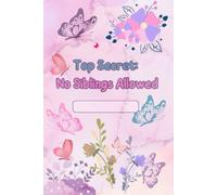 Top Secret: No Siblings Allowed: Personal Journal