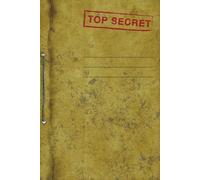 TOP SECRET NOTEBOOK: Vintage Classified Document Cover | 111 College Ruled Pages | Composition Notebook for School, Office, Journaling, and Note Taking