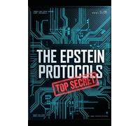 [TOP SECRET: THE 2026 EPSTEIN PROTOCOLS]: Unredacted Intelligence Archive - 14,300 Words of Decrypted Data