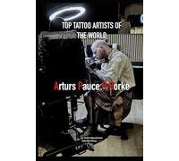 Top Tattoo Artists Of The World: Arturs Pauce O'Rorke
