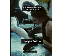 Top Tattoo Artists of The World: Karyna Pulcho