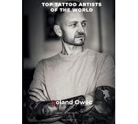 Top Tattoo Artists of The World: Roland Owec