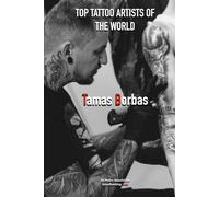 Top Tattoo Artists of The World: Tamas Borbas