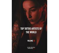 Top Tattoo Artists of The World: Volume 20