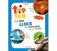 Top Ten Els deu llocs més perillosos de la Terra (La biblioteca dels ratolins)