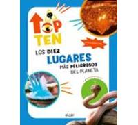 Top Ten Los Diez Lugares Más Peligrosos Del Planeta