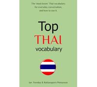 Top Thai Vocabulary: Expand Your Word Power. All the must-know Thai vocabulary with clear examples.