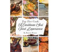 Top Tier Cook: A Caribbean Soul Food Experience