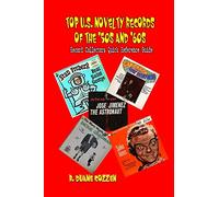 Top U.S. Novelty Records of the '50s and '60s: Record Collectors Quick Reference Guide