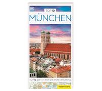 TOP10 Reiseführer München: TOP10-Listen zu Highlights, Themen und Stadtteilen mit wetterfester Extra-Karte. Von Reisenden. Für Reisende.