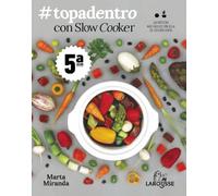 #Topadentro con Slow cooker: Las recetas más fáciles con olla de cocción lenta (LAROUSSE - Libros Ilustrados/ Prácticos)