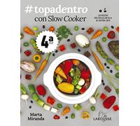 #Topadentro con Slow cooker: Las recetas más fáciles con olla de cocción lenta (LAROUSSE - Libros Ilustrados/ Prácticos)